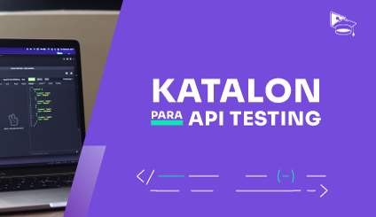 Katalon para API testing