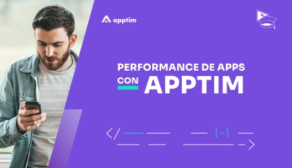 Performance de apps móviles con Apptim desktop